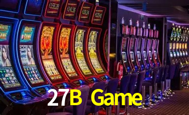 27B Game,27B Bet